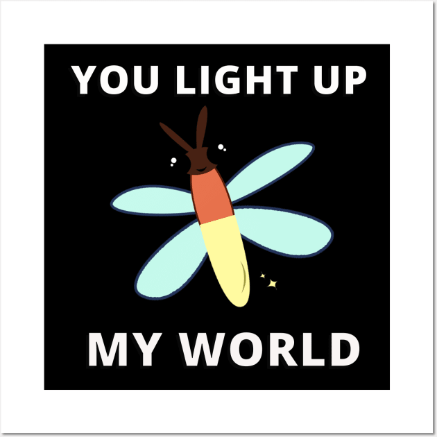 You Light Up My World Wall Art by Pirino